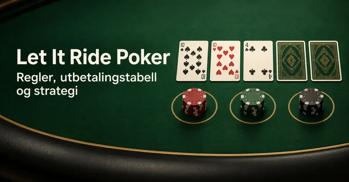 Let It Ride Poker: regler, utbetalingstabell og strategi